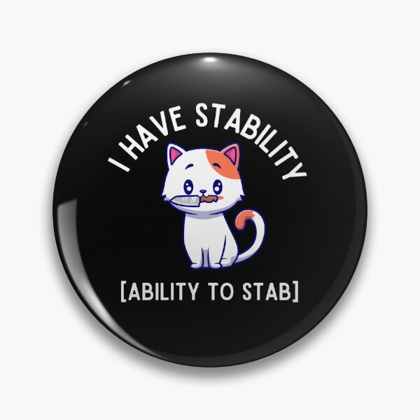 Item preview, I Have Stability Ability To Stab designed and sold by dooddles.