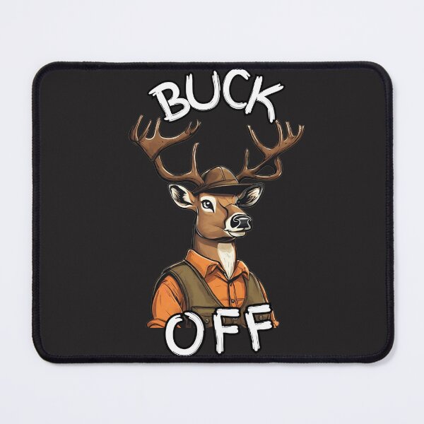 Item preview, "Buck Off" Animal Pun designed and sold by WhoF.ingKnew.