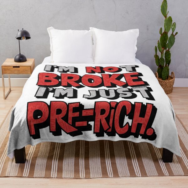 Item preview, I'm Not Broke I'm Just Pre-Rich. (The Power of Positive Perspective) designed and sold by PoliTeeIncorrec.