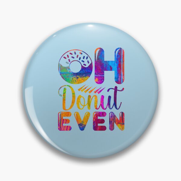 Item preview, Oh Donut Even by NSD designed and sold by NikitaSkyDesign.
