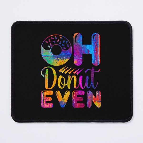 Item preview, Oh Donut Even by NSD designed and sold by NikitaSkyDesign.