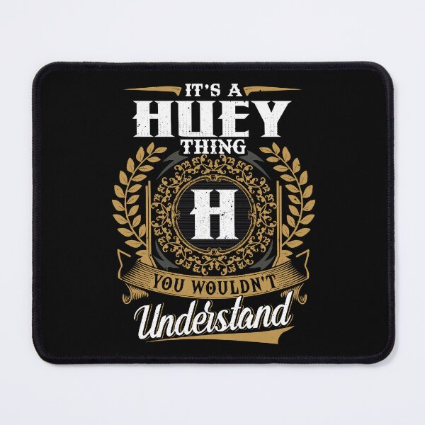 Item preview, It Is A Huey Thing You Wouldnt Understand designed and sold by Huck-me.