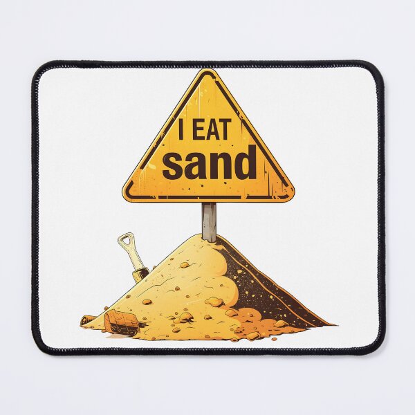 Item preview, I Eat Sand designed and sold by StickySparkle.