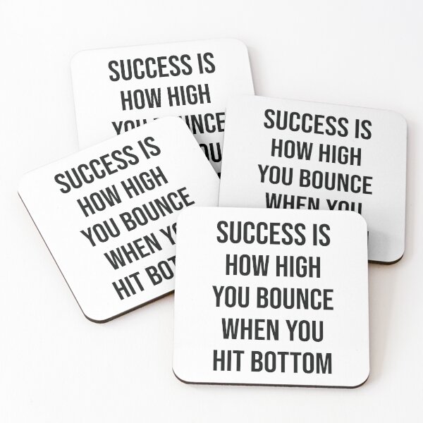 Item preview, SUCCESS IS HOW HIGH YOU BOUNCE WHEN YOU HIT BOTTOM designed and sold by thewolf988.