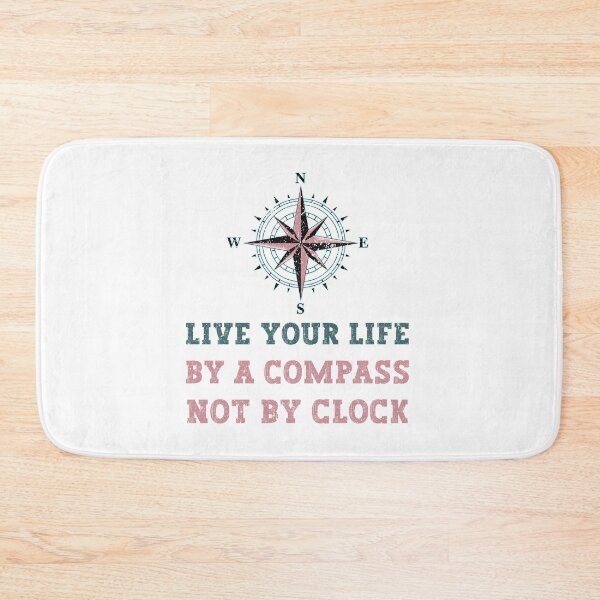 Item preview, Live Your Life By A Compass Not By Clock designed and sold by franktact.