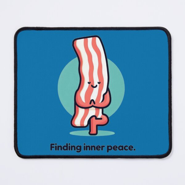 Item preview, Bacon Zen: Finding Inner Peace designed and sold by TDKCustoms.