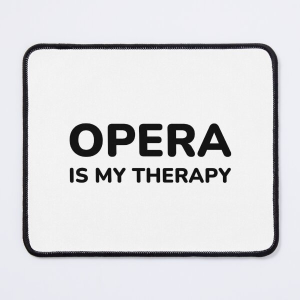 Item preview, Opera Is My Therapy designed and sold by Inspirationmotivation.
