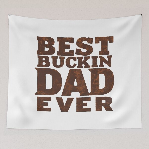 Item preview, best buckin dad ever typography design designed and sold by brokenpones.