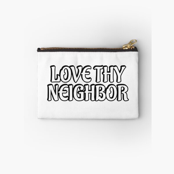Item preview, Love thy neighbor  designed and sold by Inspirationmotivation.