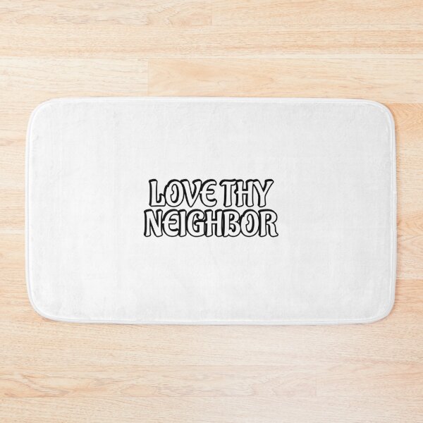 Item preview, Love thy neighbor  designed and sold by Inspirationmotivation.