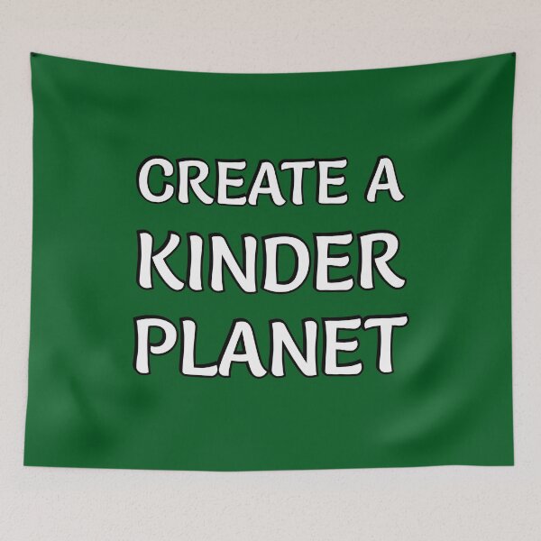 Item preview, Create A Kinder Planet designed and sold by Inspirationmotivation.