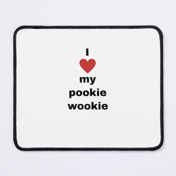 Item preview, I love my pookie wookie designed and sold by SeviRB.