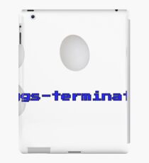 Eggs eggs eggs eggs terminate iPad Case/Skin