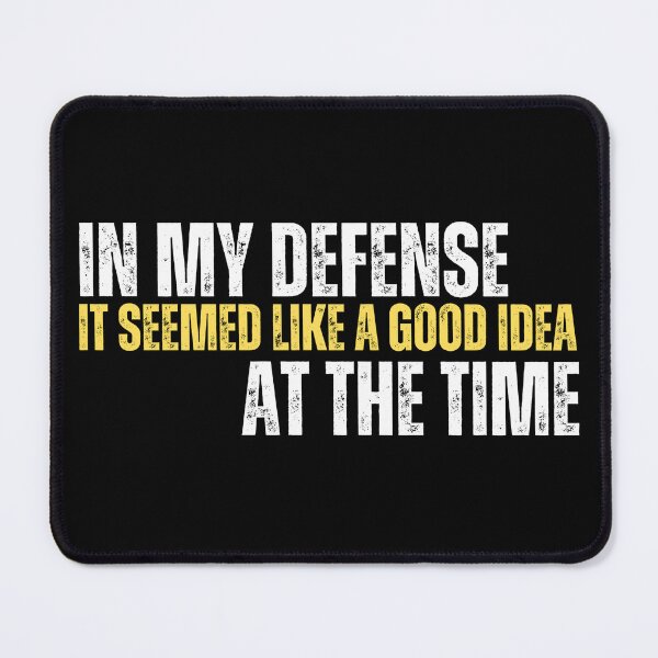 Item preview, In my defense, it seemed like a good idea at the time designed and sold by Gilby-Designs.