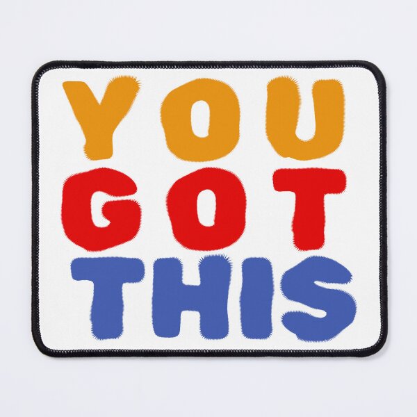 Item preview, You got this designed and sold by JunnieP.