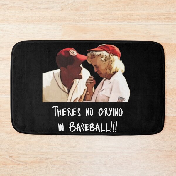 Item preview, There's no crying in Baseball designed and sold by darprince.