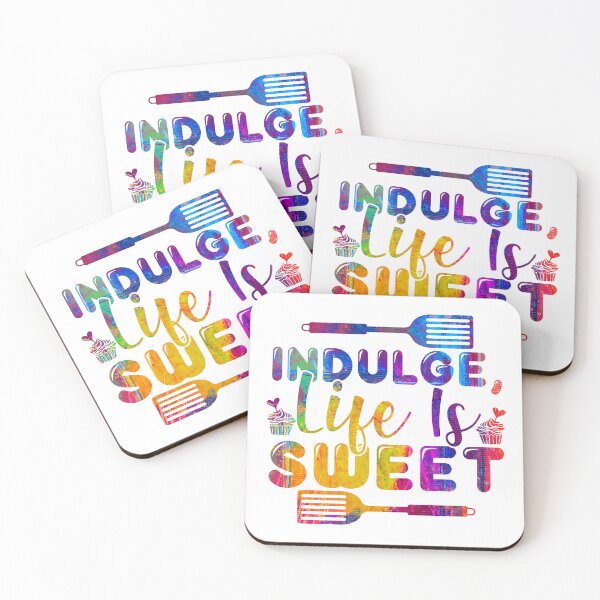 Item preview, Indulge Life is Sweet by NSD designed and sold by NikitaSkyDesign.
