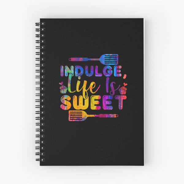 Item preview, Indulge Life is Sweet by NSD designed and sold by NikitaSkyDesign.