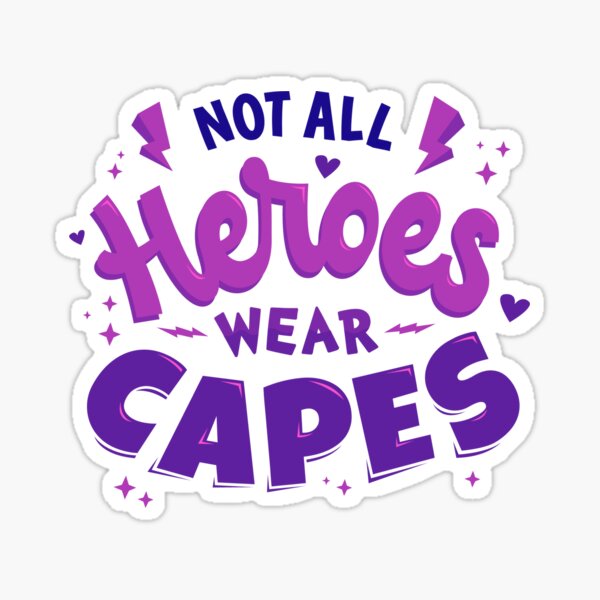 Item preview, Not all Heroes wear capes, inspirational apparel, superhero,  designed and sold by Martist01.