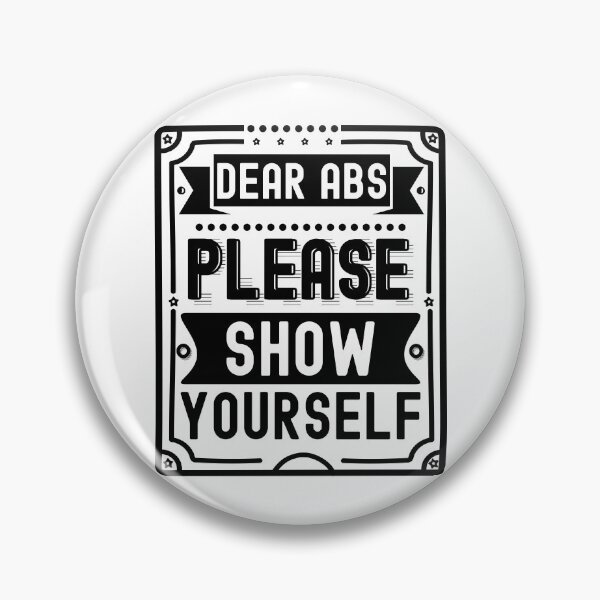 Item preview, Dear Abs Please Show Yourself | Funny Gym and Fitness Design designed and sold by PearlMoonGrapes.