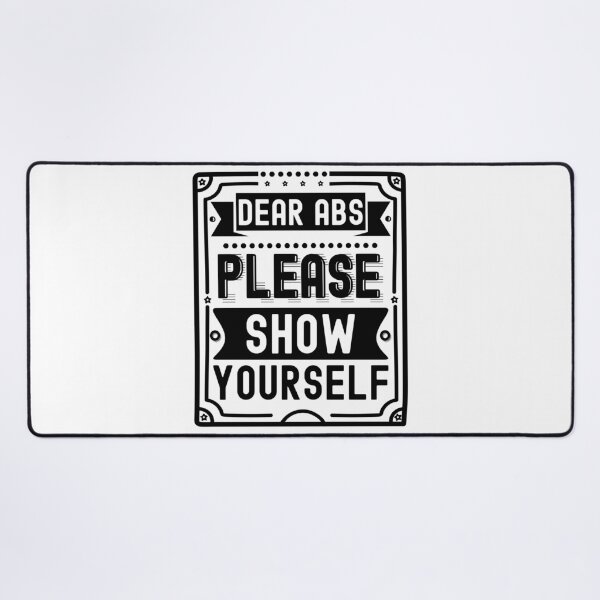 Item preview, Dear Abs Please Show Yourself | Funny Gym and Fitness Design designed and sold by PearlMoonGrapes.