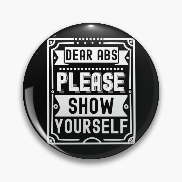 Item preview, Dear Abs Please Show Yourself | Funny Gym and Fitness Design - Black designed and sold by PearlMoonGrapes.