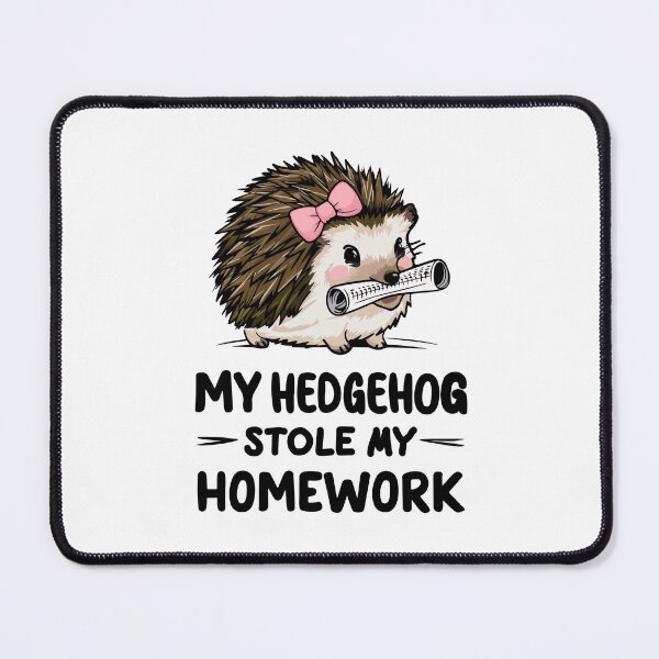 Item preview, My hedgehog stole my homework designed and sold by HandicraftArt.