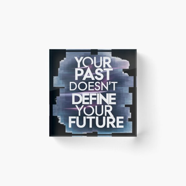 Item preview, Your Past Don't Define Your Future designed and sold by PlanetMarker.