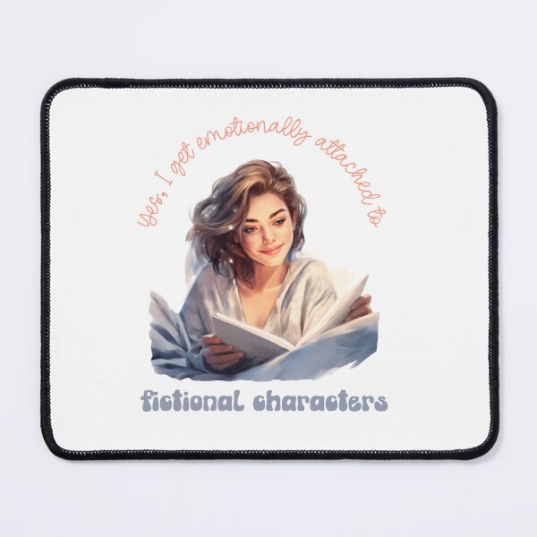 Item preview, Yes, I Get Emotionally Attached to Fictional Characters designed and sold by Fantastic-Finds.