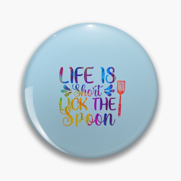 Item preview, Life Is Short Lick the Spoon by NSD designed and sold by NikitaSkyDesign.