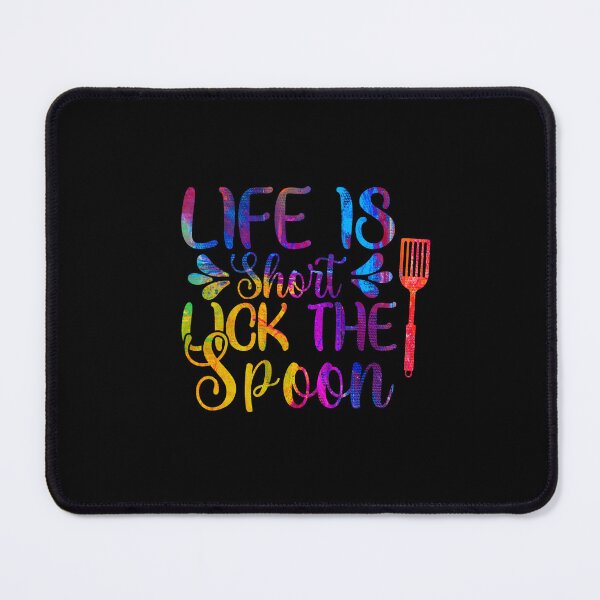 Item preview, Life Is Short Lick the Spoon by NSD designed and sold by NikitaSkyDesign.