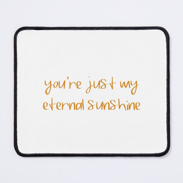 Item preview, you're just my eternal sunshine designed and sold by asternoonco.