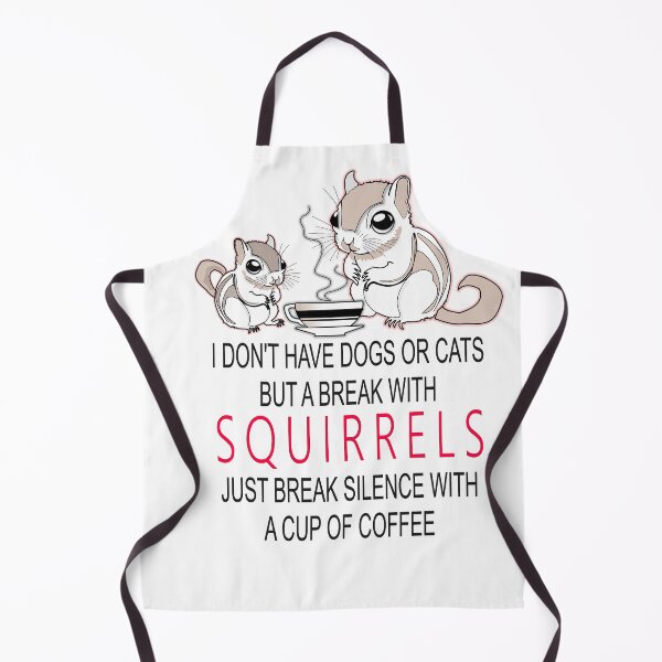 Item preview, I don't have dogs or cats but a break with squirrel and coffee, funny t-shirt, humor t-shirt, designed and sold by UXO2.