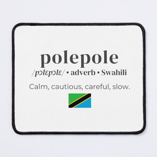 Item preview, Dictionary definition of the swahili word 'polepole' designed and sold by Firikokoz.