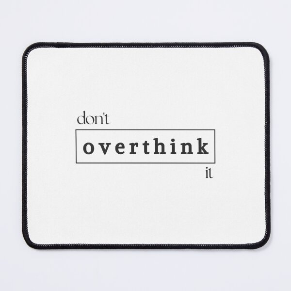 Item preview, Don't overthink it designed and sold by ikoshistore.
