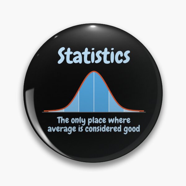 Item preview, Statistics, the only place where average is considered good designed and sold by NoetherSym.