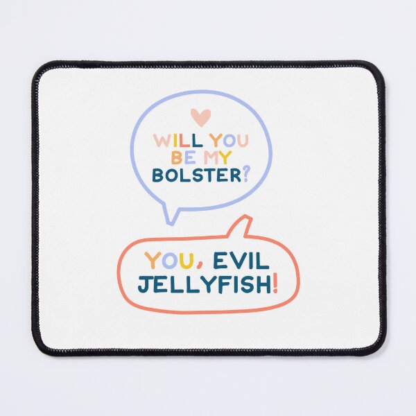 Item preview, Will you be my bolster? You, evil jellyfish - The Sign, the series designed and sold by JulieMimosa.