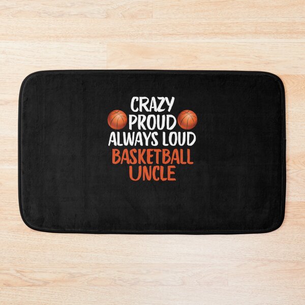 Item preview, Crazy Proud Always Loud Basketball Uncle Funny Basketball Uncle Gift designed and sold by lou731.