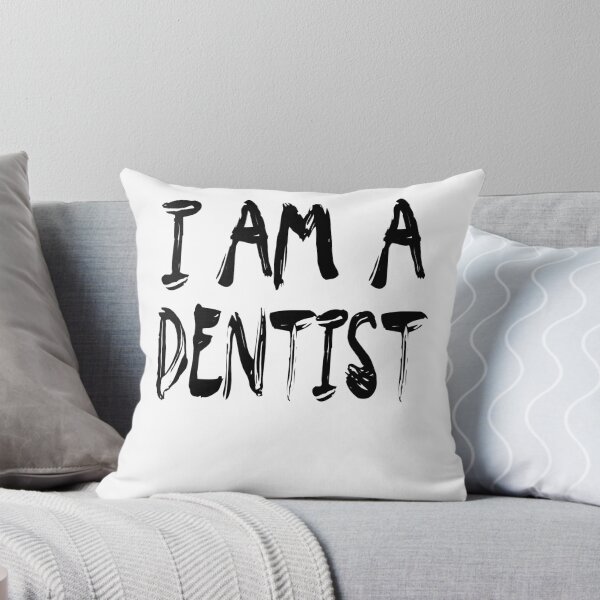 Item preview, I Am A Dentist designed and sold by GoJobs.