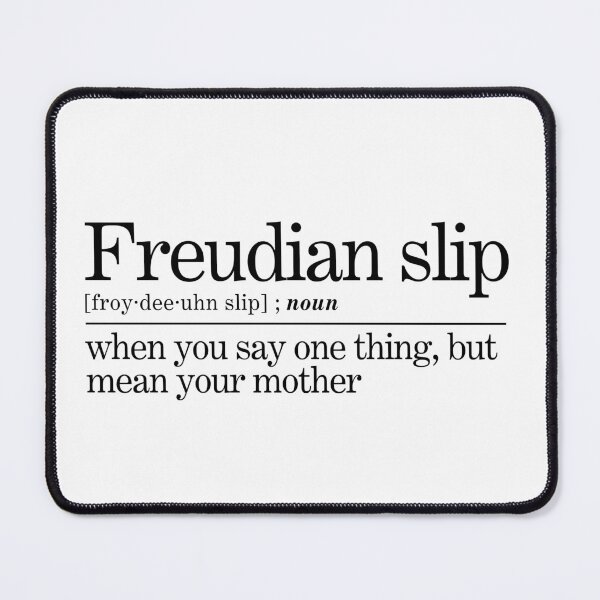 Item preview, Freudian Slip Psychoanalysis Joke designed and sold by Olivia Ossege.