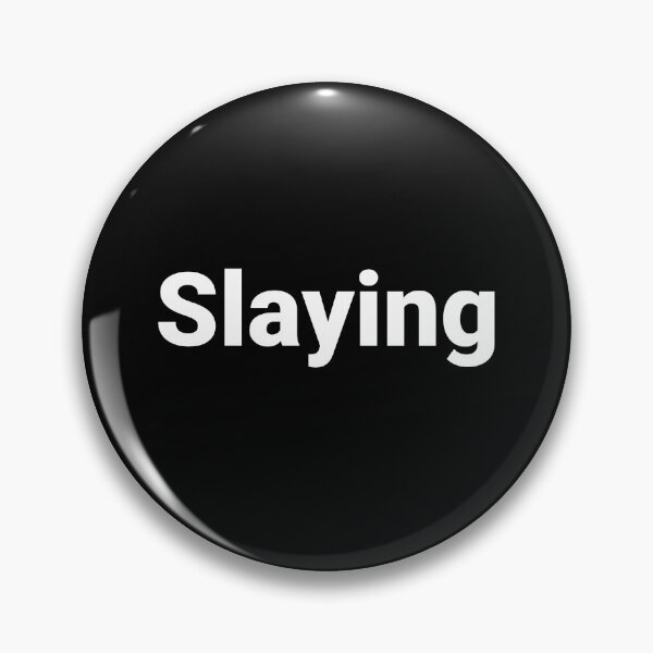 Item preview, Slaying designed and sold by Text-based T-Shirts and Gifts.