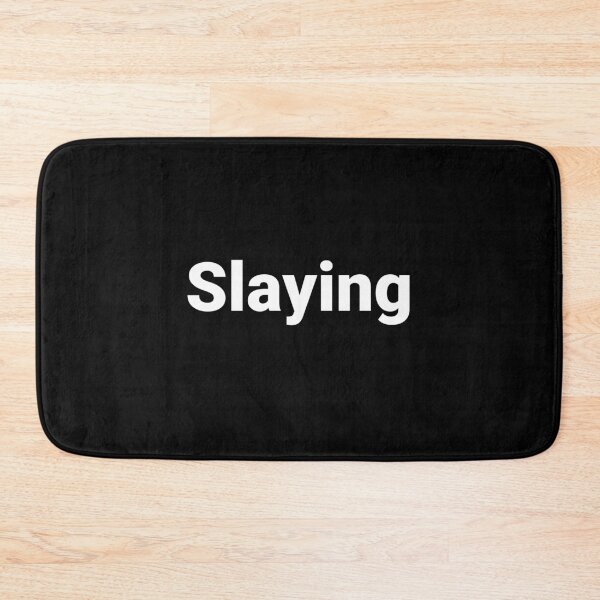 Item preview, Slaying designed and sold by Text-based T-Shirts and Gifts.