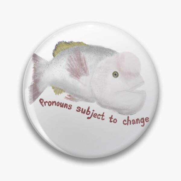 Item preview, Pronouns Subject to Change Wrasse  designed and sold by Tortibee.