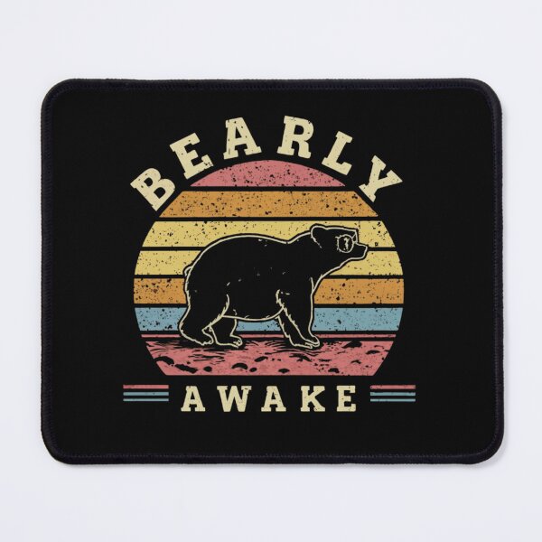 Item preview, Adorable Bear With The Inscription Bearly Awake designed and sold by M R Design.