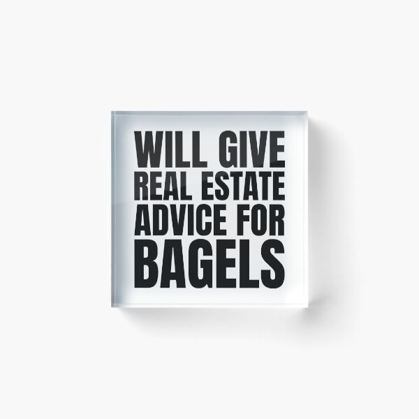 Item preview, Real Estate Advice For Bagels Funny Quote designed and sold by kamrankhan.