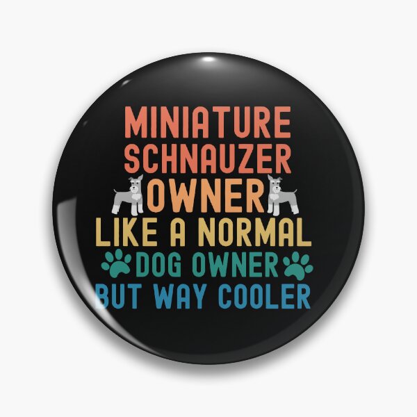 Item preview, Miniature Schnauzer Owner designed and sold by TheAnimalZ00.
