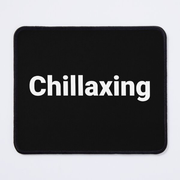 Item preview, Chillaxing designed and sold by Text-based T-Shirts and Gifts.