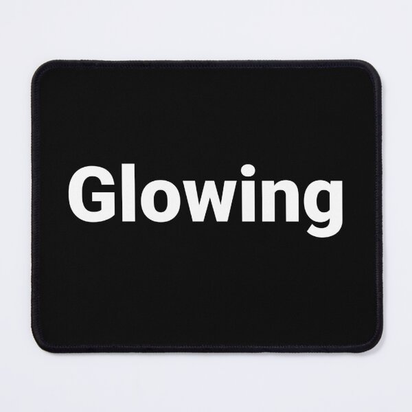 Item preview, Glowing designed and sold by Text-based T-Shirts and Gifts.