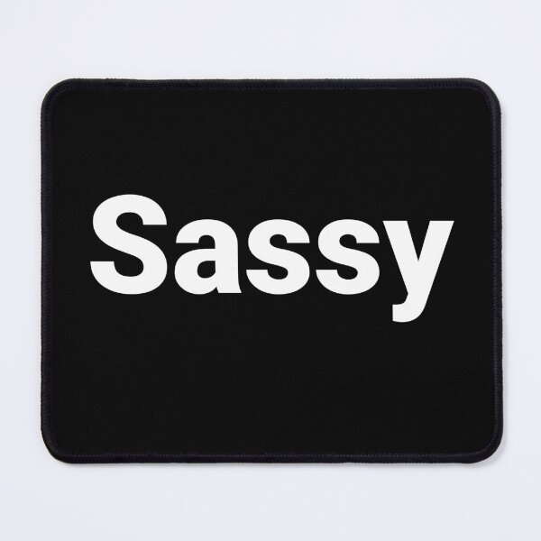 Item preview, Sassy designed and sold by Text-based T-Shirts and Gifts.