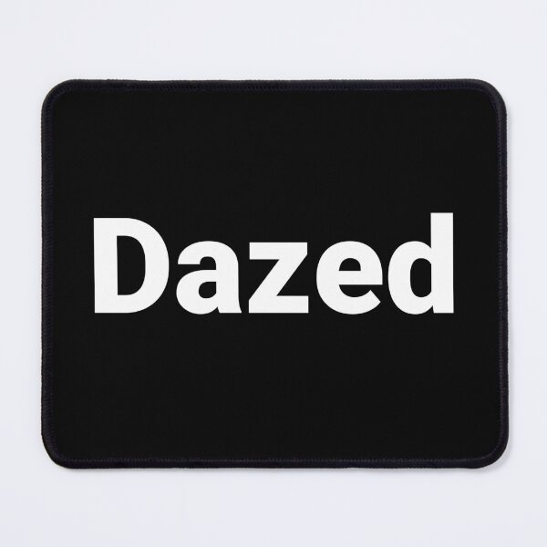 Item preview, Dazed designed and sold by Text-based T-Shirts and Gifts.